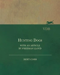 Hunting Dogs - With an Article by Freeman Lloyd