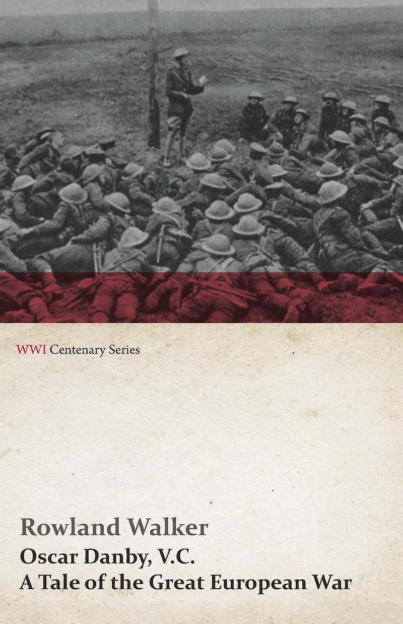 Oscar Danby, V.C. - A Tale of the Great European War