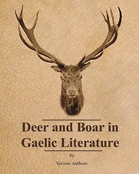 Deer and Boar Gaelic Literature