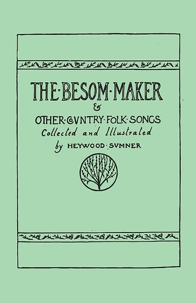 The Besom Maker and Other Country Folk Songs