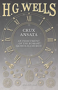 Crux Ansata - An Indictment of the Roman Catholic Church