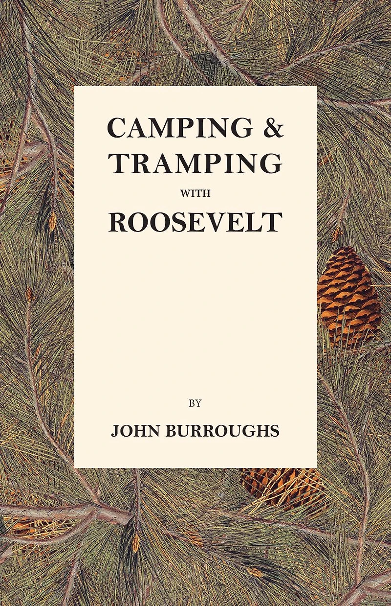 Camping & Tramping with Roosevelt