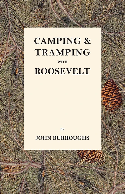 Camping & Tramping with Roosevelt