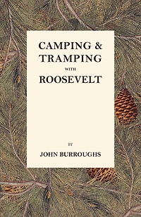 Camping & Tramping with Roosevelt