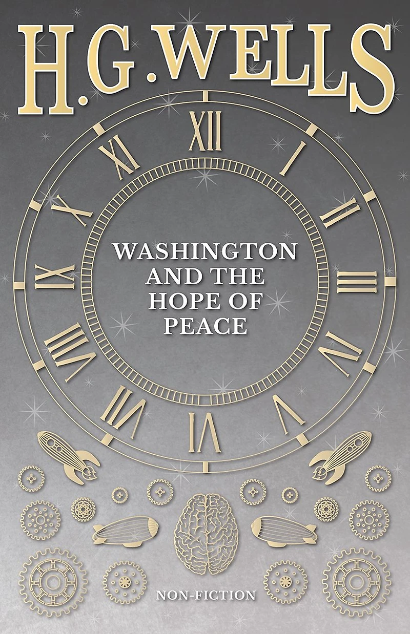 Washington and the Hope of Peace; Or, Washington and the Riddle of Peace