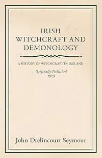 Irish Witchcraft and Demonology