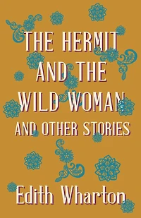 the Hermit and Wild Woman Other Stories