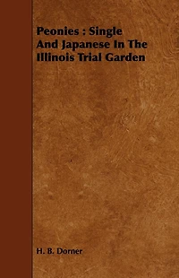 Peonies : Single And Japanese In The Illinois Trial Garden
