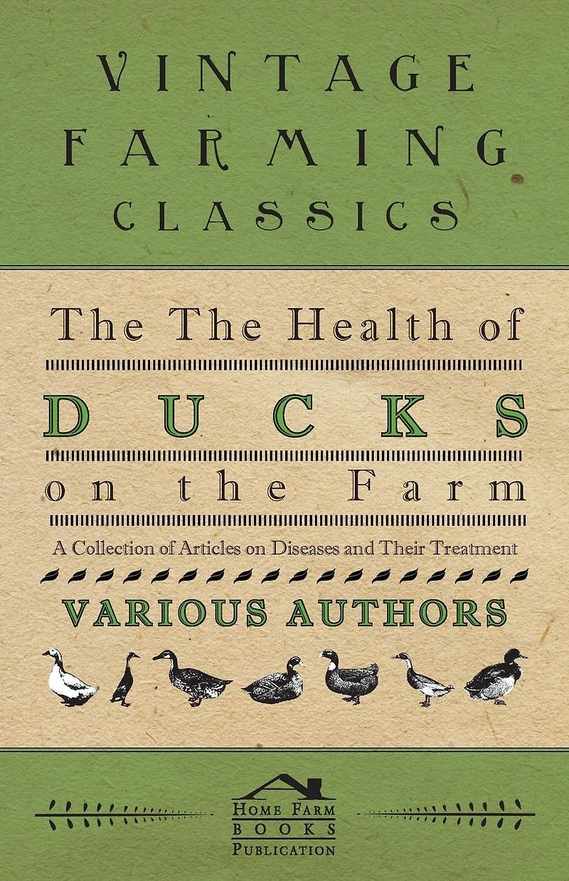 the Health of Ducks on Farm - A Collection Articles Diseases and Their Treatment
