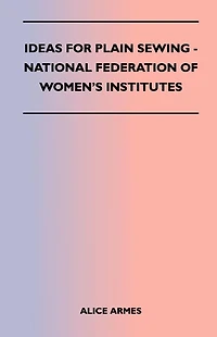 Ideas for Plain Sewing - National Federation of Women's Institutes