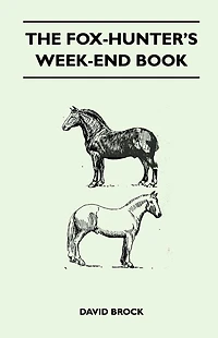 The Fox-Hunter's Week-End Book