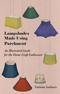 Lampshades Made Using Parchment - An Illustrated Guide for the Home Craft Enthusiast