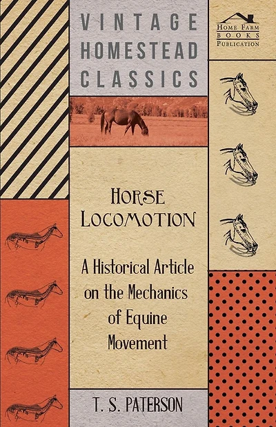 Horse Locomotion - A Historical Article on the Mechanics of Equine Movement