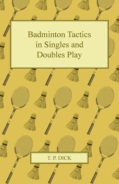 Badminton Tactics in Singles and Doubles Play