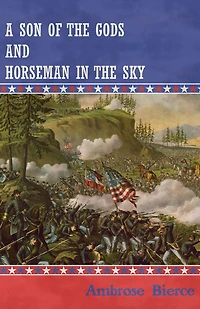 A Son of the Gods and Horseman in the Sky
