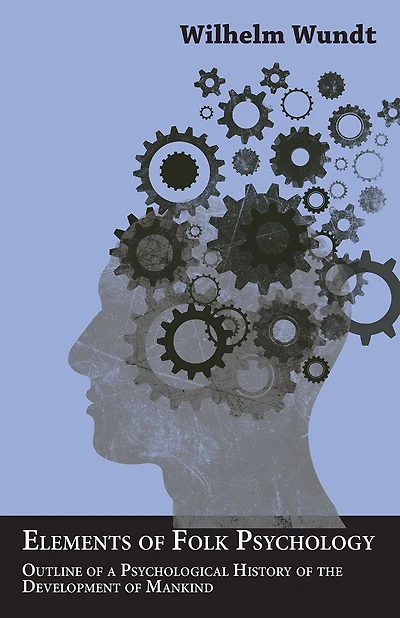Elements of Folk Psychology - Outline a Psychological History the Development Mankind