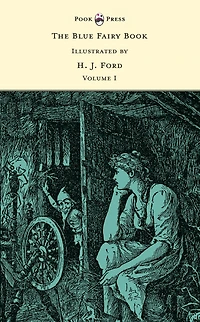 The Blue Fairy Book - Illustrated by H. J. Ford Volume I