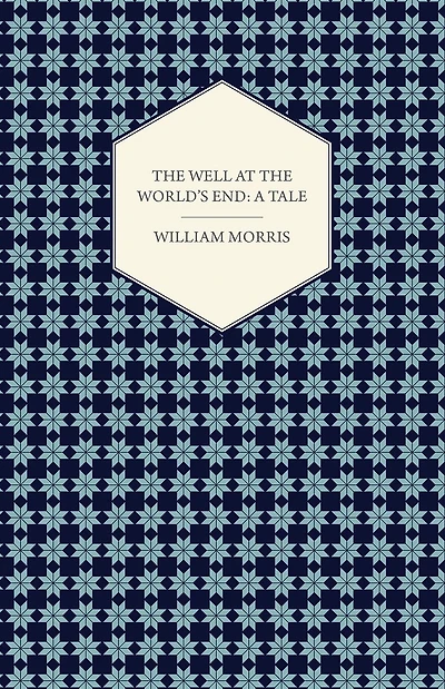 The Well at the World's End: A Tale (1896)