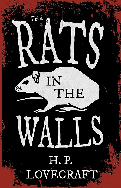 the Rats Walls (Fantasy and Horror Classics): With a Dedication by George Henry Weiss
