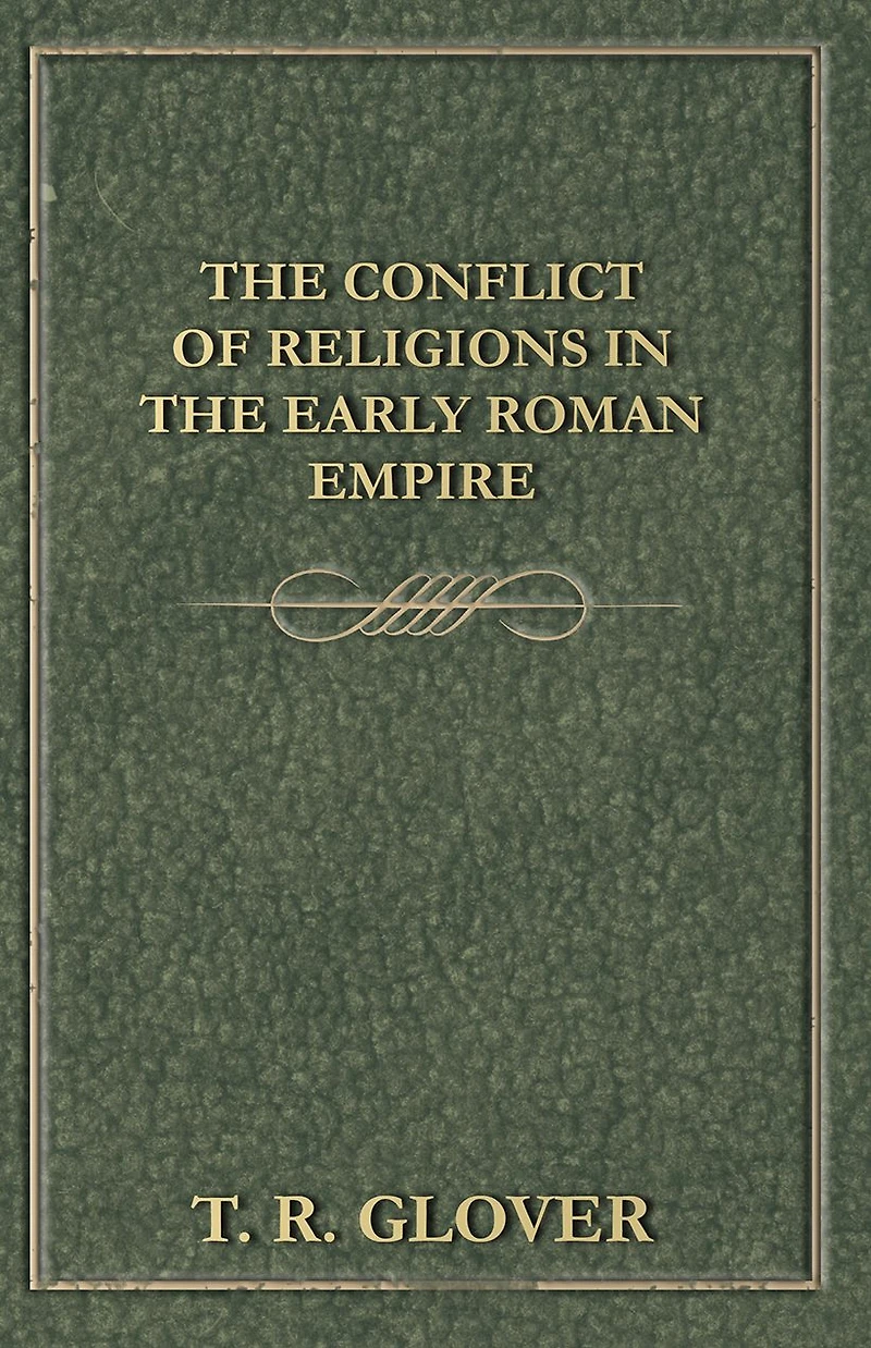the Conflict of Religions Early Roman Empire