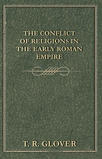the Conflict of Religions Early Roman Empire