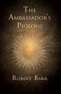 The Ambassador's Pigeons
