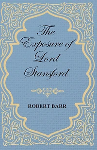The Exposure of Lord Stansford
