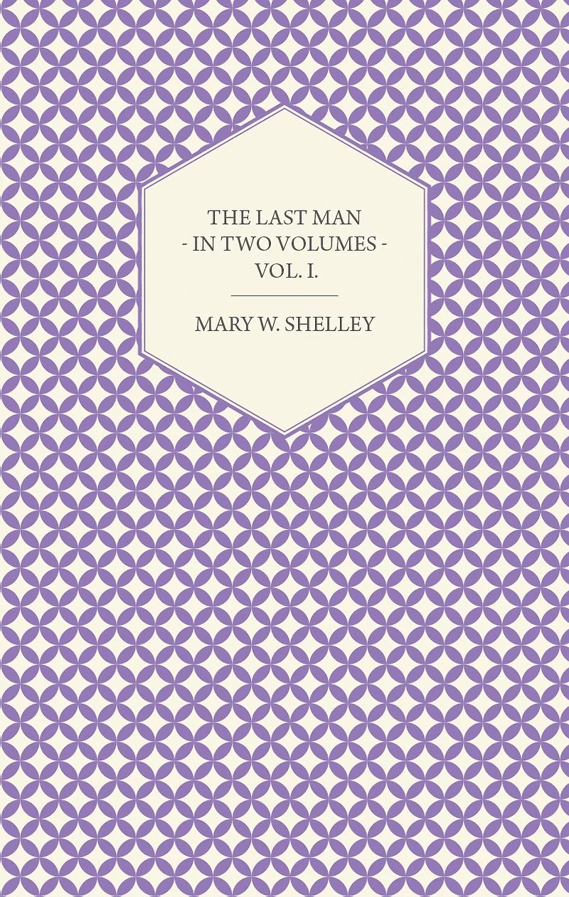 The Last Man - Two Volumes Vol. I.