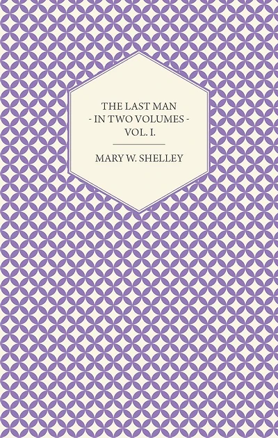 The Last Man - Two Volumes Vol. I.