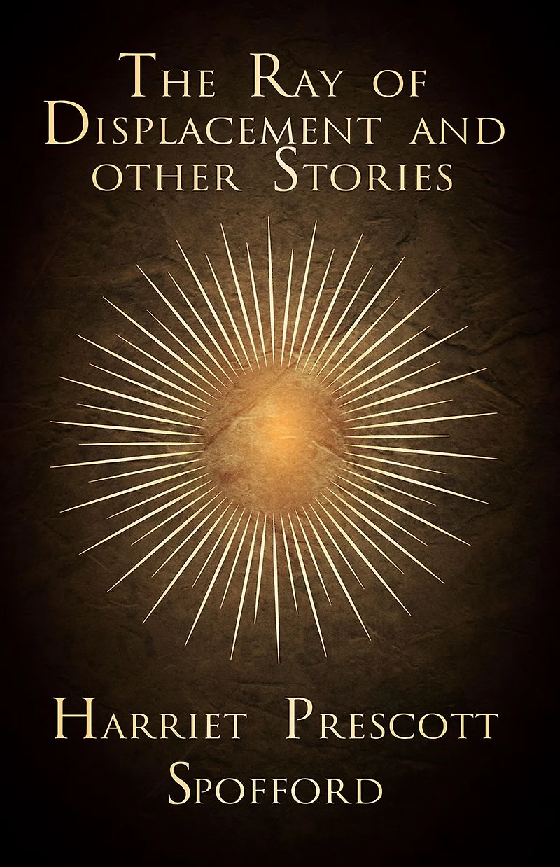 The Ray of Displacement and other Stories