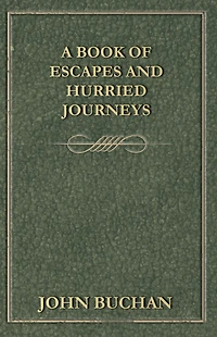 A Book of Escapes and Hurried Journeys