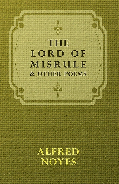 The Lord of Misrule, and Other Poems