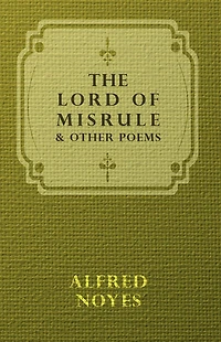 The Lord of Misrule, and Other Poems