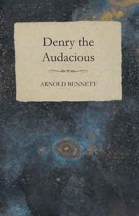 Denry The Audacious
