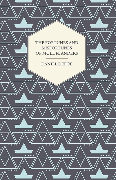 The Fortunes and Misfortunes of Moll Flanders