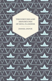 The Fortunes and Misfortunes of Moll Flanders