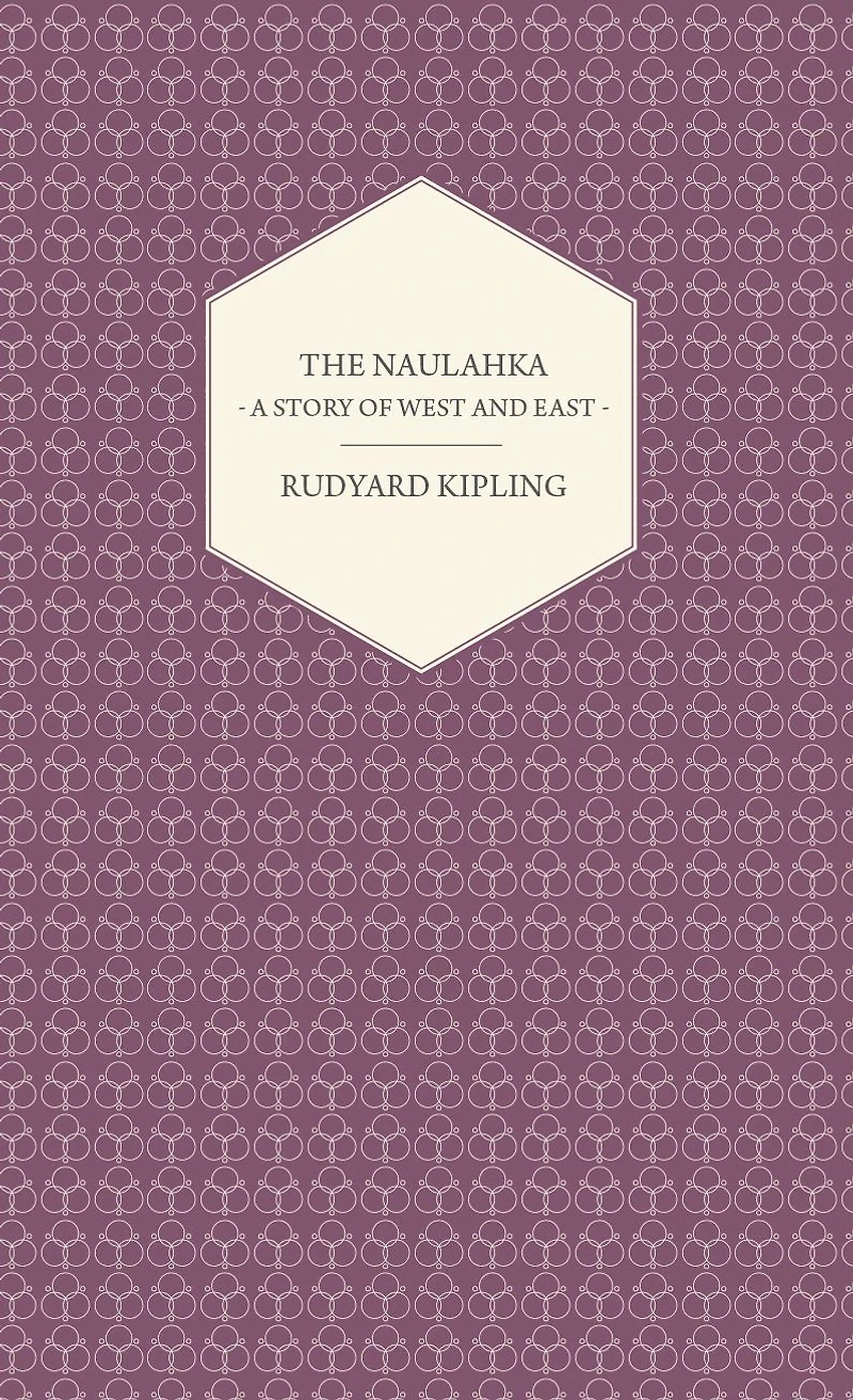 The Naulahka: A Story of West and East