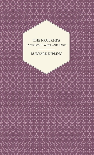 The Naulahka: A Story of West and East