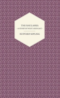 The Naulahka: A Story of West and East