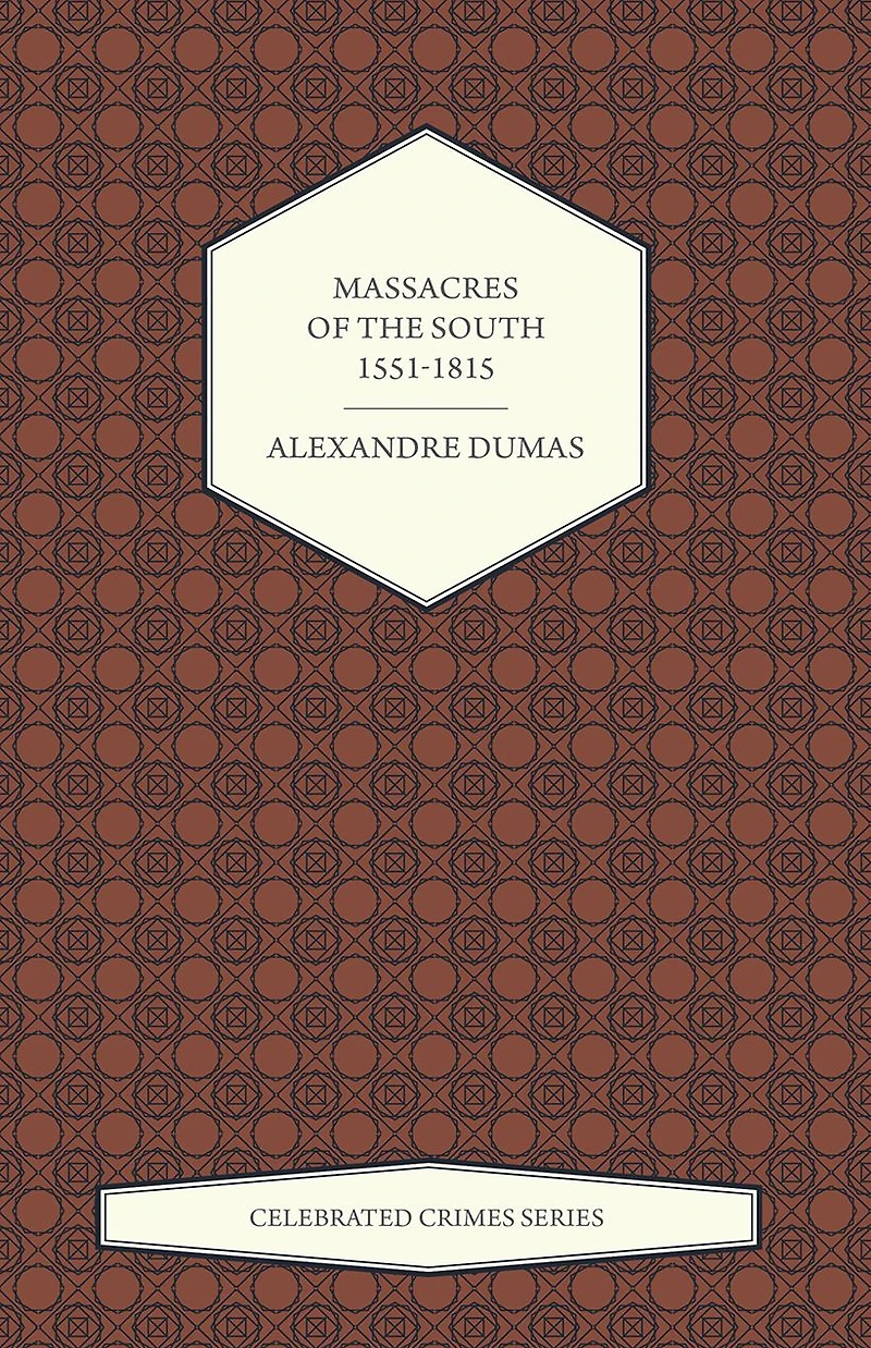 Massacres of the South: 1551 - 1815