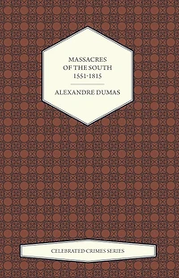 Massacres of the South: 1551 - 1815
