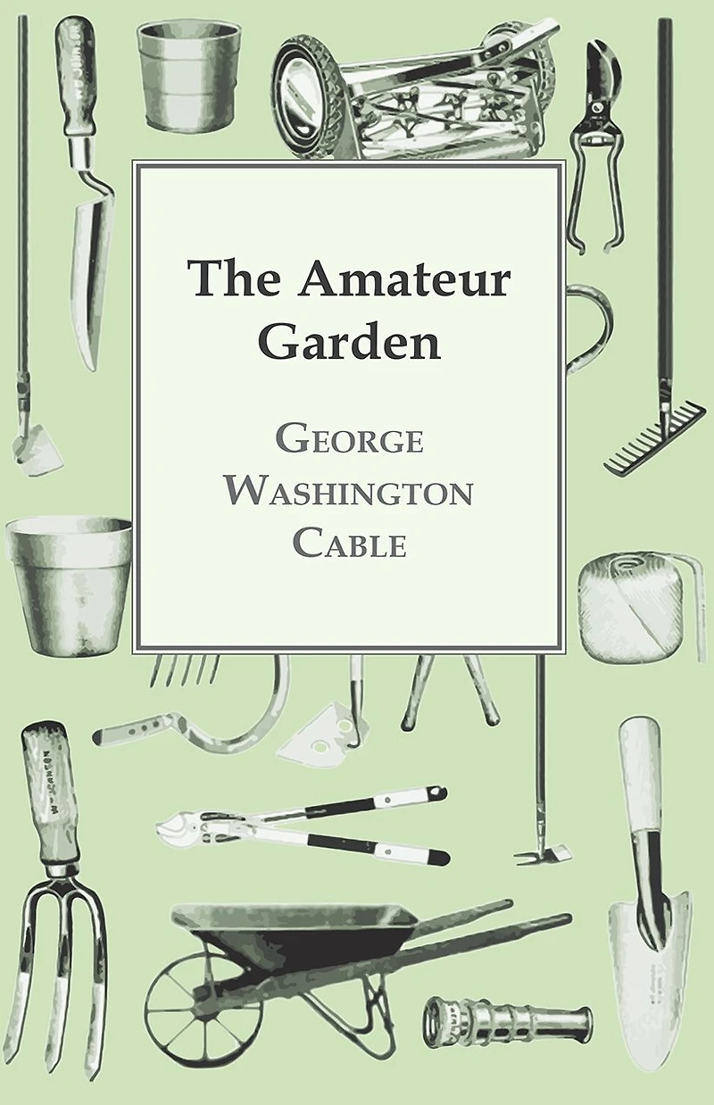 The Amateur Garden (Classic Reprint)