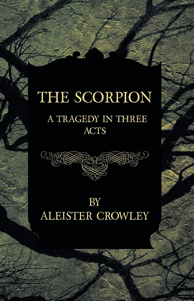 The Scorpion - A Tragedy Three Acts