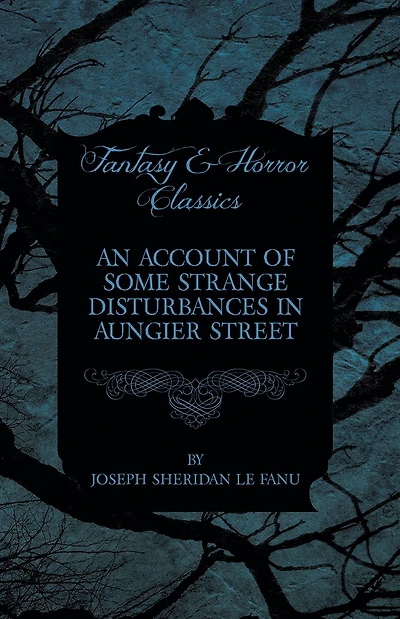 An Account of Some Strange Disturbances Aungier Street