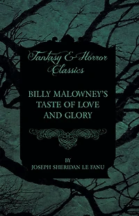 Billy Malowney's Taste of Love and Glory