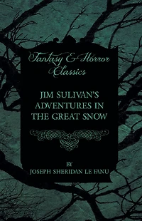 Jim Sulivan's Adventures in the Great Snow
