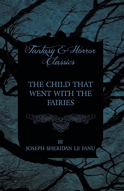 the Child that Went with Fairies