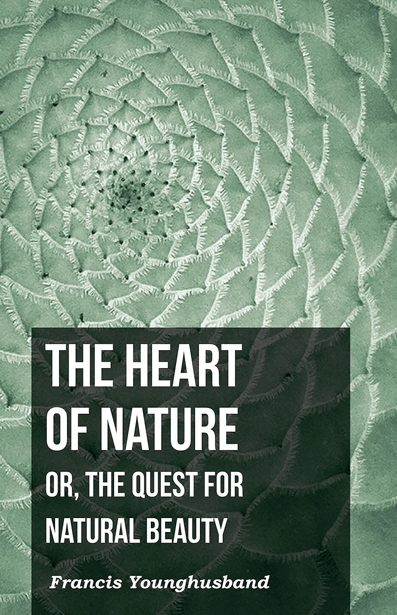the Heart of Nature: Or, Quest for Natural Beauty