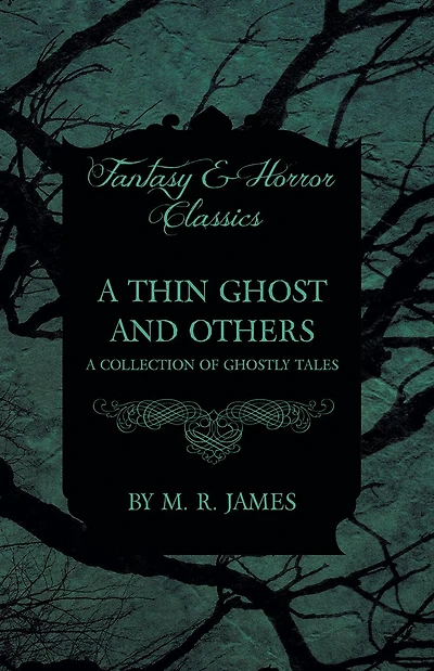 A Thin Ghost and Others: Collection of Ghostly Tales