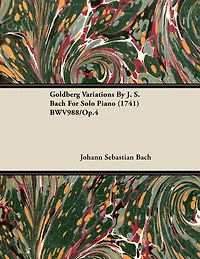 Goldberg Variations by J. S. Bach for Solo Piano (1741) Bwv988/Op.4